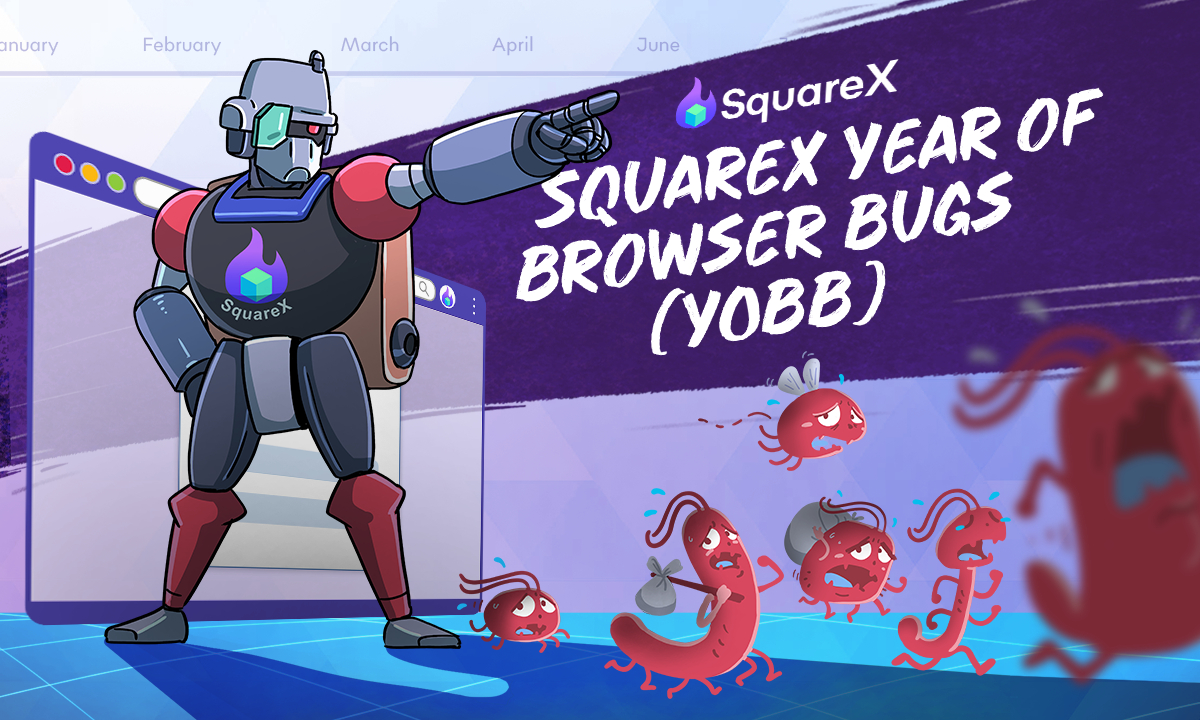 SquareX Launches “Year of Browser Bugs” (YOBB) to Expose Critical Security Blind Spots