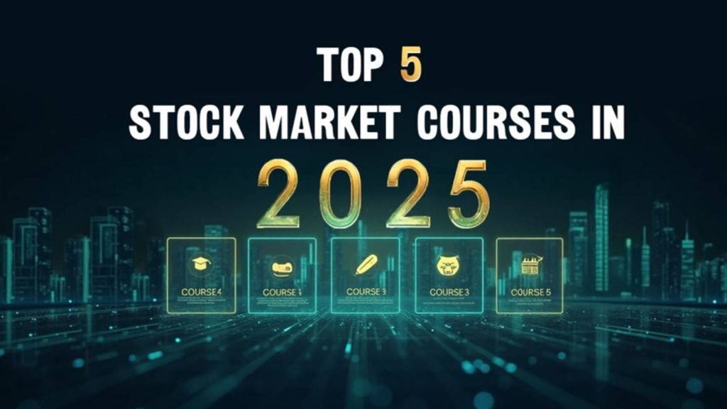 Top 5 Stock Market Courses in 2025